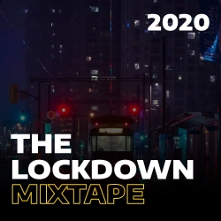 The Lockdown Mixtape 2020